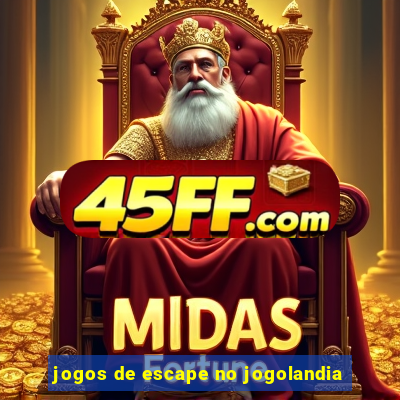 jogos de escape no jogolandia